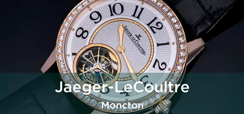  Jaeger-LeCoultre Moncton