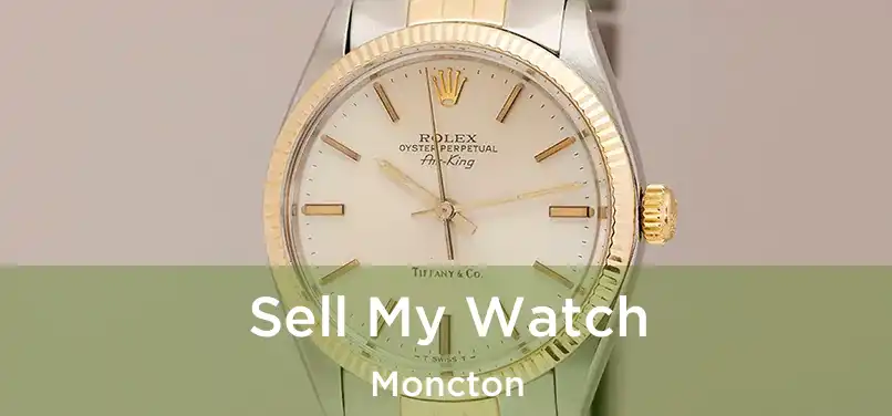  Sell My Watch Moncton