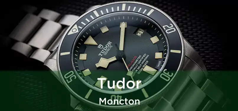  Tudor Moncton