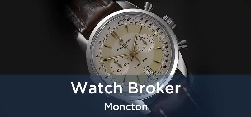  Watch Broker Moncton