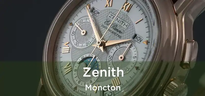  Zenith Moncton